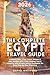 The Complete Egypt Travel Guide: Explore Cairo, Giza, Luxor, Aswan & Abu Simbel with Clear Routes, Local Insights, and Simple Safety Guidance for Easy Day-by-Day Planning