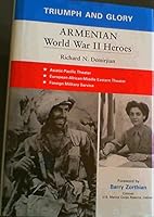 Triumph and Glory: Armenian World War II Heroes 0962294519 Book Cover