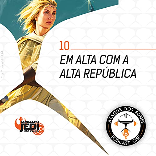 #10 - Em Alta com Star Wars: A Alta Rep&uacute;blica