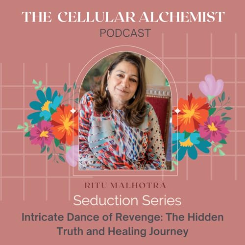 Intricate Dance of Revenge: The Hidden Truth and Healing Journey | Seduction Series Podcast Por  arte de portada