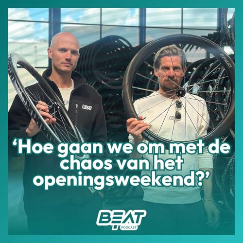 'Hoe gaan we om met de chaos van het openingsweekend?' Thijs & Geert #26