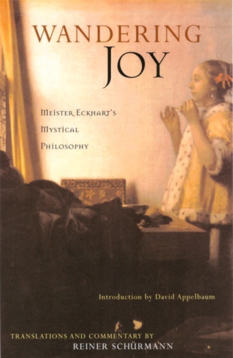 Wandering Joy: Meister Eckhart's Mystical Philosophy