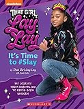 That Girl Lay Lay: It's Time to #Slay