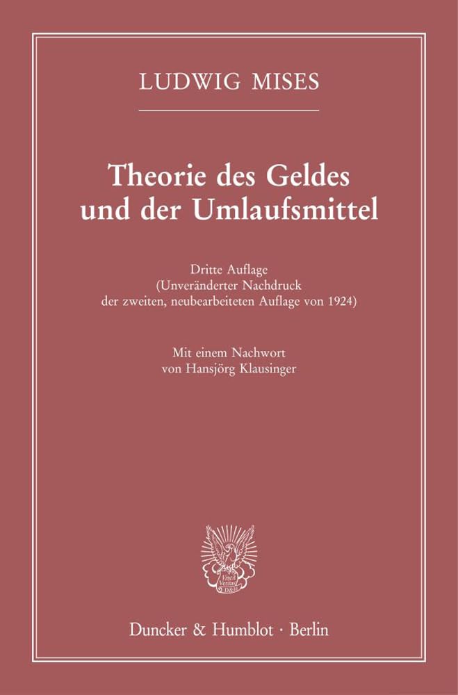 Theorie des Geldes und der Umlaufsmittel: Dritte Auflage (1924) Nachwort Hansjörg Klausinger