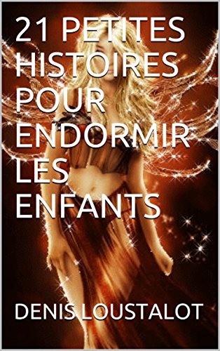 Télécharger 21 PETITES HISTOIRES POUR ENDORMIR LES ENFANTS Livre PDF Gratuit