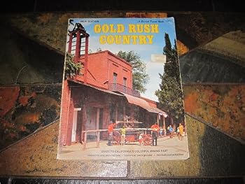 Gold Rush Country