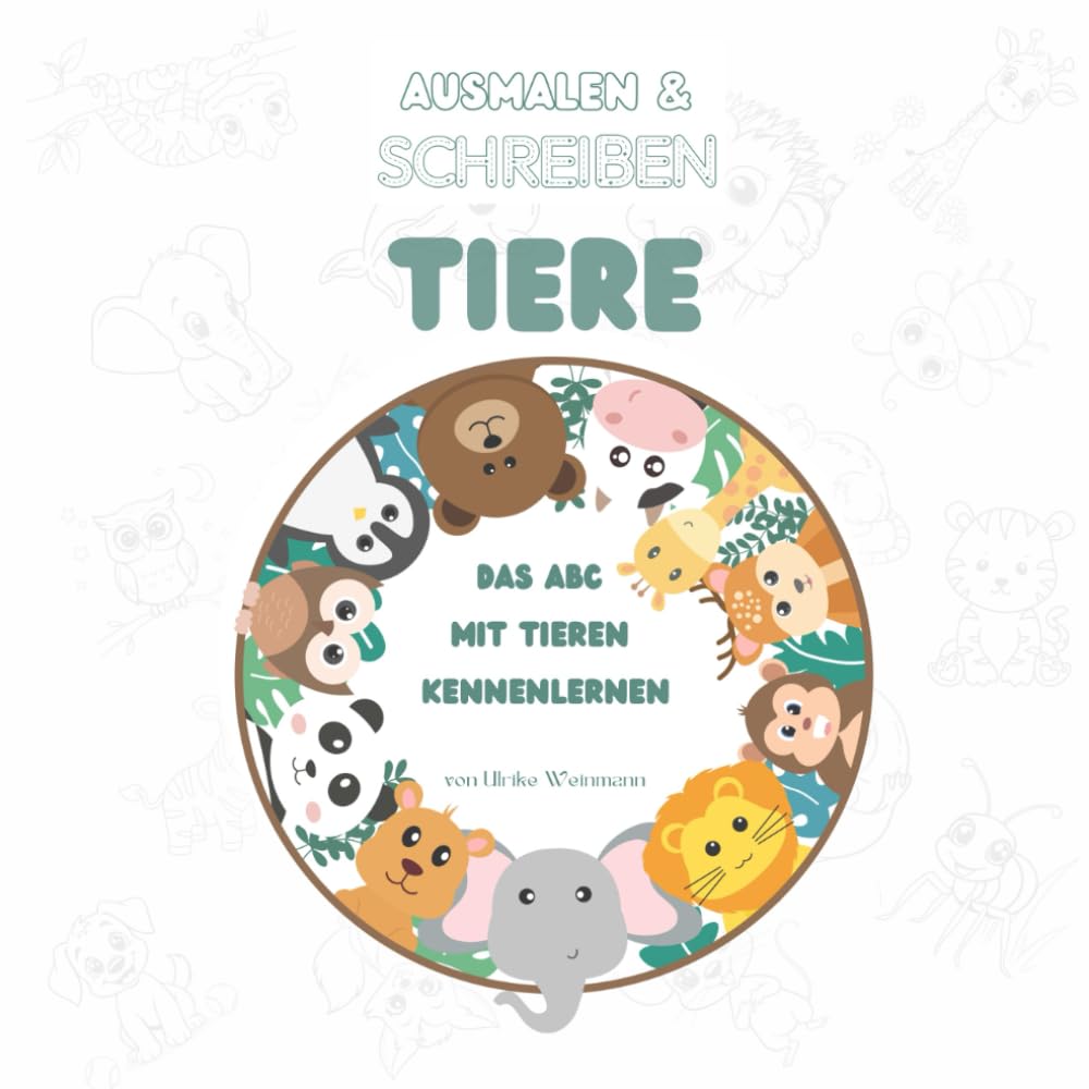 Ausmalen und Schreiben: Tiere: Das ABC mit Tieren kennenlernen (German Edition)