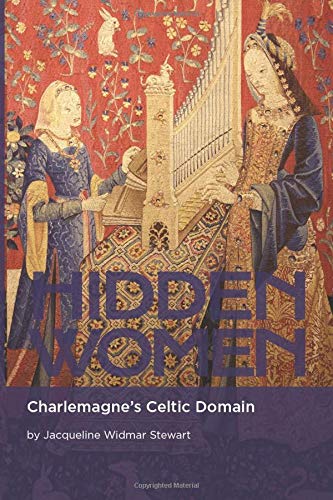 HIDDEN WOMEN: Charlemagneâ€™s Celtic Domain