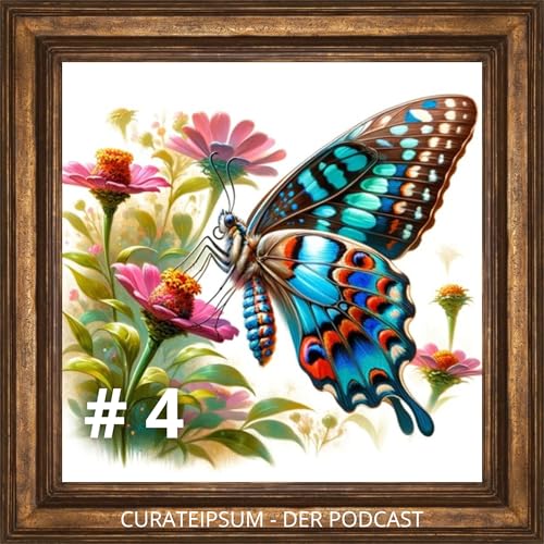 Curateipsum #4 - der Schmetterling