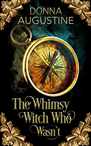 The Whimsy Witch Who Wasn't (Tales of Xest Book 1) The Whimsy Witch Who Wasnt (Tales of Xest Book 1)
