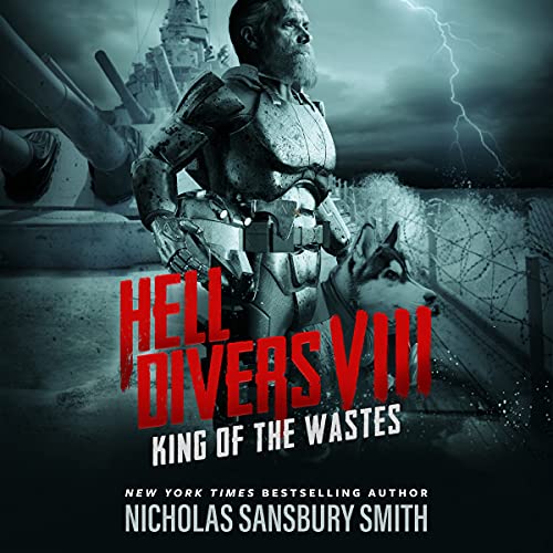 Hell Divers VIII: King of the Wastes (The Hell Divers Series) (Hell Divers, 8)