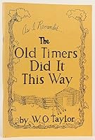 The Old Timers Did It This Way: As I Remember B005FTX3KU Book Cover