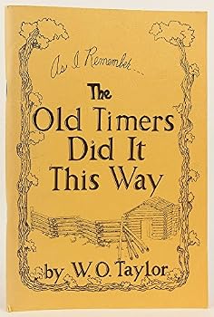 Paperback The Old Timers Did It This Way: As I Remember Book