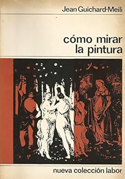 Paperback Cómo mirar la pintura. [Spanish] Book