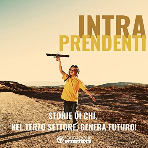 INTRAPRENDENTI. Storie di chi, nel Terzo Settore, genera futuro! copertina