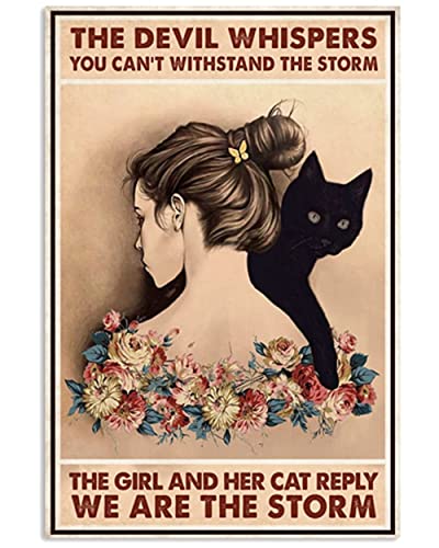 Twvvcteyc Aluminiumthe Devil Whispered You Can't Withstand The Storm The Girl and Her Cat Reply We are The Stormhome/Bedroom/Office/Restaurant Wall Decor Funny Vintage Metal Sign Poster 8X12 Inches