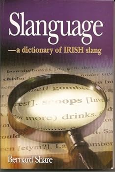 Paperback Slanguage: A Dictionary of Slang and Colloquial English in Ireland Book