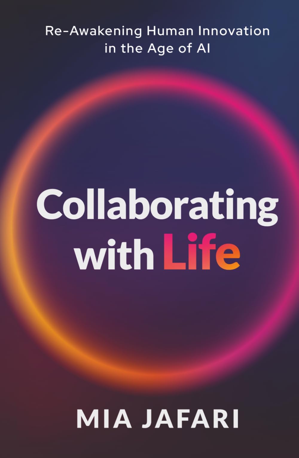 Collaborating with Life: Re-awakening Human Innovation in the Age of AI