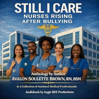 Still I Care Nurses Rising After Bullying cover art