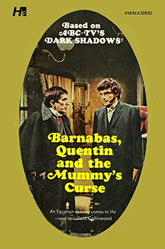 Dark Shadows: Barnabas, Quentin and the Mummy's Curse: The Complete Paperback Library Reprint Book 16 (Dark Shadows: The Complete Paperback Library Reprints)