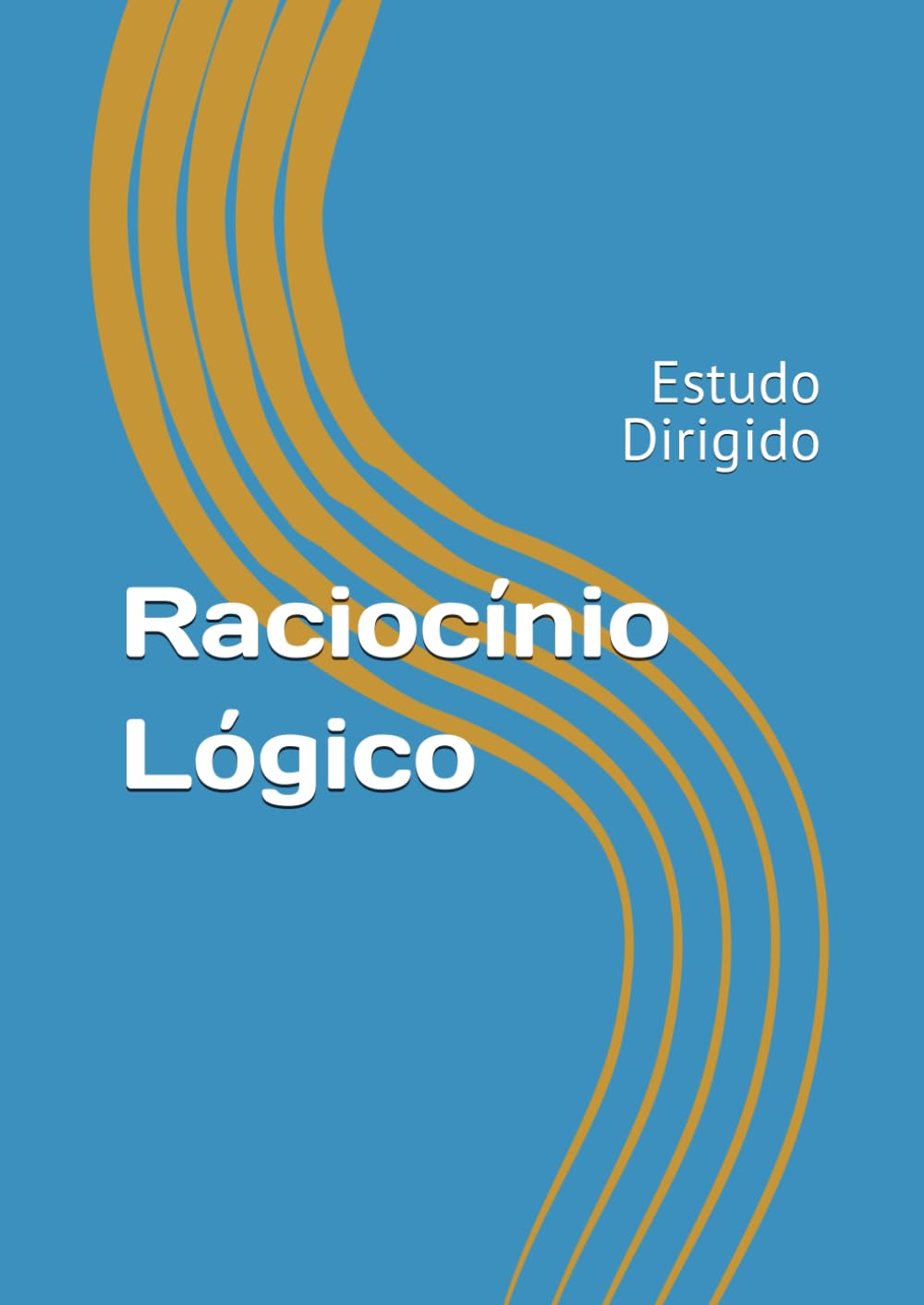 Raciocínio Lógico: Estudo Dirigido (Coleção Estudo Dirigido)