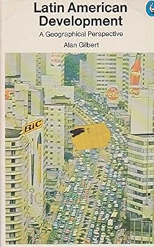 Latin American Development: A Geographical Perspective