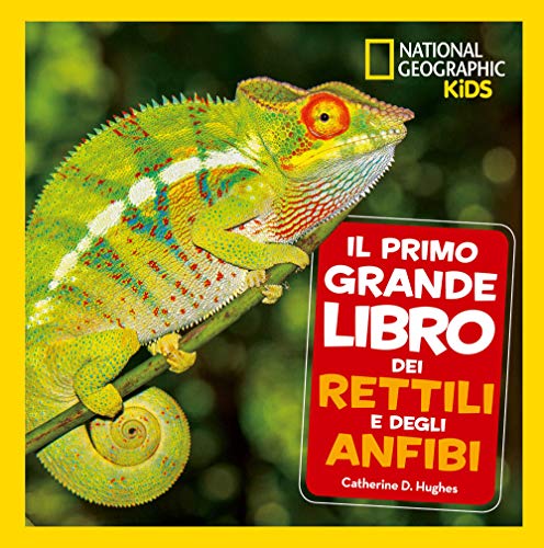 Il primo grande libro dei rettili e degli anfib