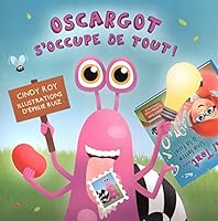 OSCARGOT S'OCCUPE DE TOUT! 2897091142 Book Cover