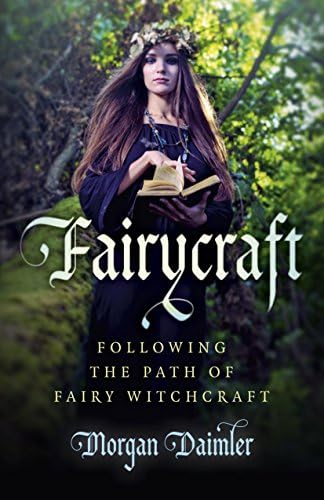 Fairycraft: Following The Path Of Fairy Witchcraft Kindle Edition