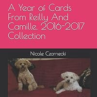 A Year of Cards From Reilly And Camille, 2016-2017 Collection 1976811953 Book Cover