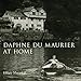 Daphne Du Maurier at Home