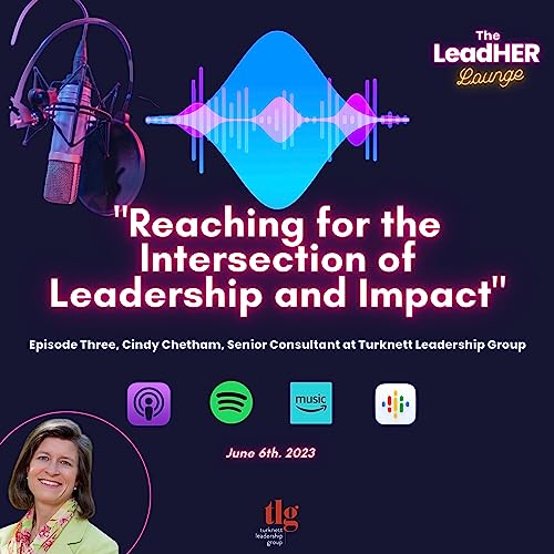 Reaching for the Intersection of Leadership and Impact with Cindy Cheatham