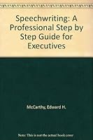 Speechwriting: A Professional Step by Step Guide for Executives 0930255011 Book Cover