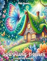 Sparkling Houses Coloring Book: A Whimsical Grayscale Coloring Adventure for Adults for Stress Relief & Relaxation (Houses Shaped Like Guitars, Flowers, Animals & More) (Fantasy Homes Coloring Books) B0D431CJWT Book Cover