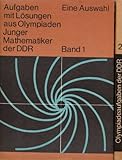  Aufgaben mit Lösungen aus Olympiaden Junger Mathematiker der DDR - Band 1 & Band 2