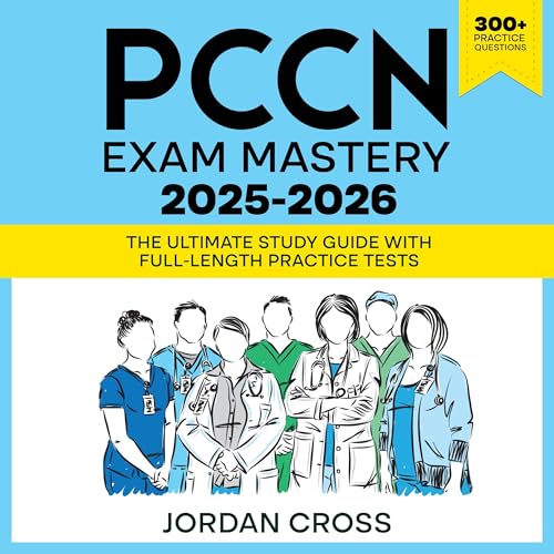 PCCN Exam Mastery 2025-2026 by Jordan Cross episode artwork