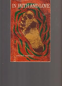 Paperback In Faith and Love, Selected Readings Book