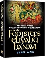 In The Footsteps of Eliyahu Hanavi: A historical journey through the countries of our diaspora 1422623165 Book Cover