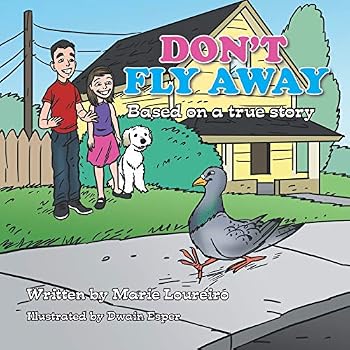 Paperback Don't Fly Away: Based on a true story Book