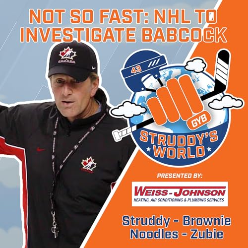 STRUDDY's WORLD - Not So Fast: NHL to Investigate Babcock