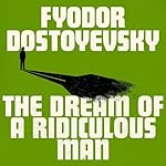 Cover of The Dream of a Ridiculous Man