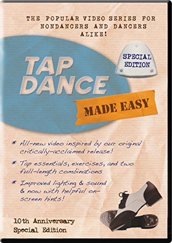 Tap Dance Made Easy: 10th Anniversary Special Edition (Beginning) Tap Dance Made Easy: 10th Anniversary Special Edition (Beginning)