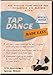 Tap Dance Made Easy: 10th Anniversary Special Edition (Beginning)
