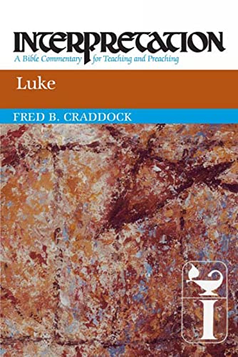Luke: Interpretation: A Bible Commentary for Teaching and Preaching