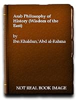 Arab Philosophy of History 0719507057 Book Cover
