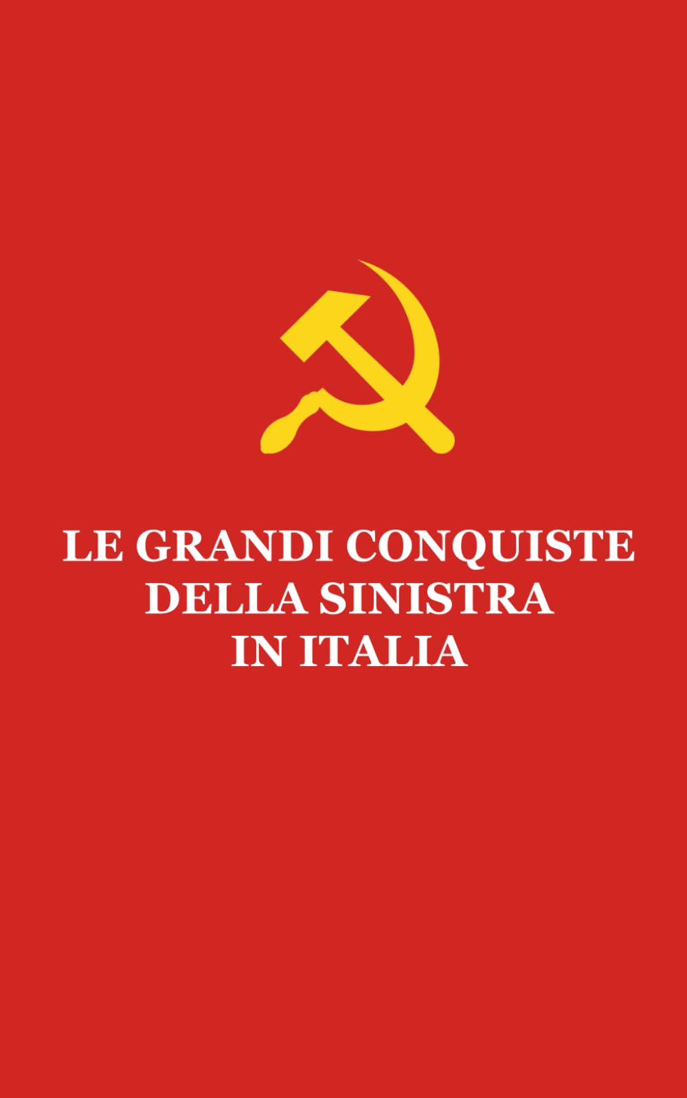 Le grandi conquiste della sinistra in Italia
