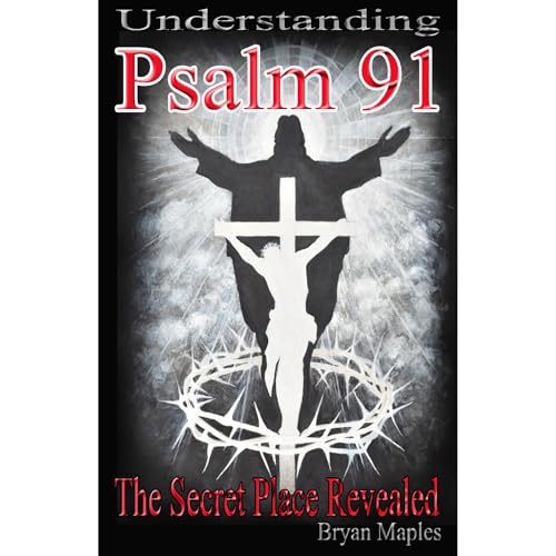 Understanding Psalm 91 Audiolibro Por Bryan Maples arte de portada