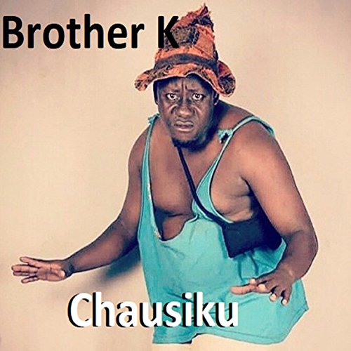 Chausiku by Brother K on Amazon Music