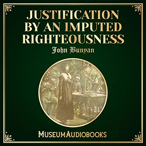 Justification by an Imputed Righteousness by John Bunyan episode artwork