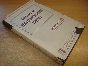Hardcover Elements of Servo-Mechanism Theory (McGraw-Hill Electrical and Electronic Engineering Series) Book